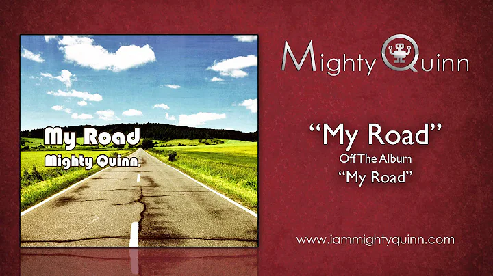 Mighty Quinn - "My Road"