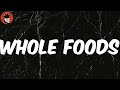 Whole Foods Lyrics Yung Gravy mp3