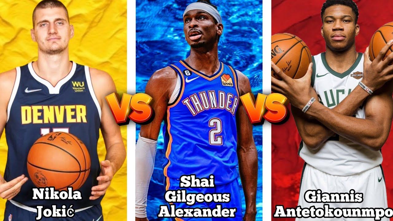 3-beast-nba-comparison-nikola-joki-vs-shai-gilgeous-alexander-vs