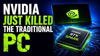 RTX Spark: The Chip That Just Made Intel and AMD Panic