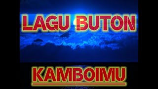 Lagu Buton Mantap - Kamboimu