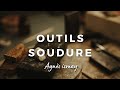 Outils pour la soudure  que choisir si lon dbute   agnes ismay