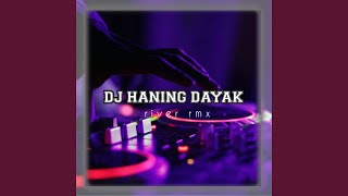 Dj Haning - Dj Dayak Viral Terbaru Tik Tok 2023