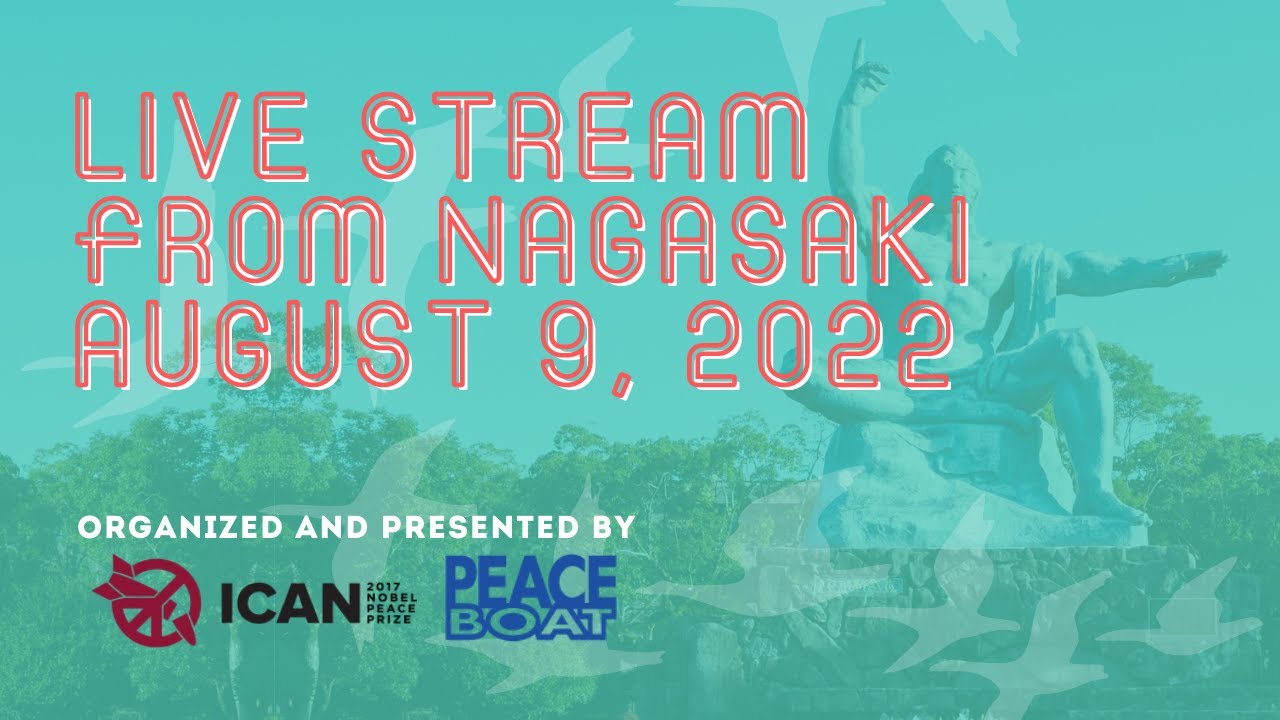 Live stream from Nagasaki - August 9, 2022 -