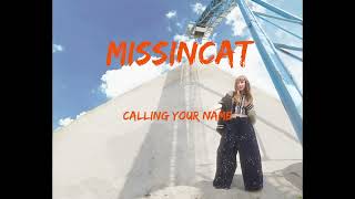 MISSINCAT -Calling Your Name- Lyric Video