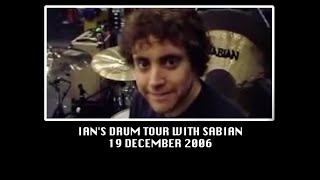 Ian Matthews - Drum Tour With Sabian - 19 December 2006