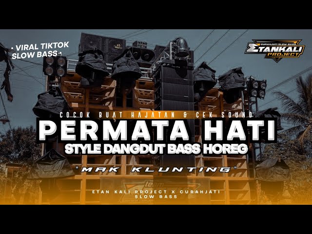 DJ PERMATA HATI Viral Tiktok MAK KLUNTING | Dangdut Slow Bass Horeg || Evie Tamala class=