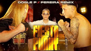 FIESTA PUNKY - DOBLE P x PEREIRA REMIX x DJNEMIPAA (REMIX)