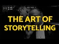 The art of storytelling the mechanics of a great story