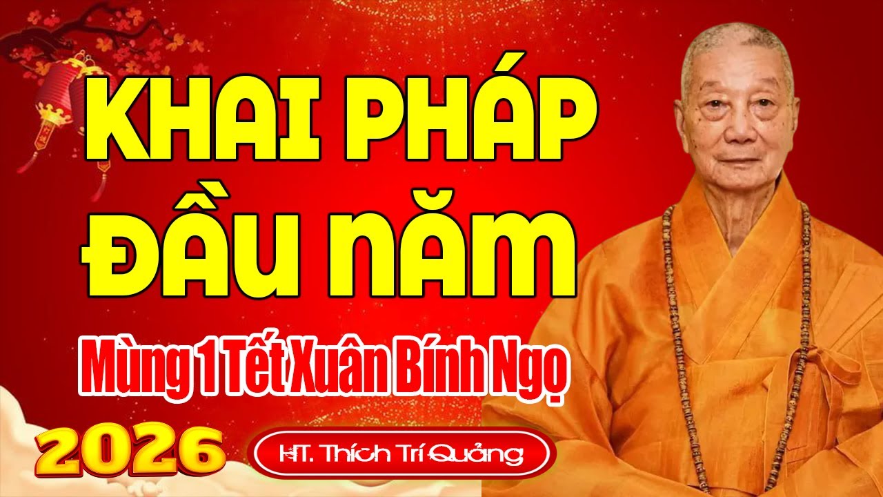 Khai Pháp Đầu Năm Mới MÙNG 1 TẾT XUÂN BÍNH NGỌ (2026) - HT. Thích Trí Quảng (Chùa Huê Nghiêm)