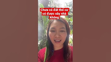 Chưa có đất thổ cư có được xây nhà không #shorts #phaplynhadat #nhadat