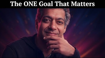 The Goal That Transforms Your Life: Naval’s Method for Identifying It