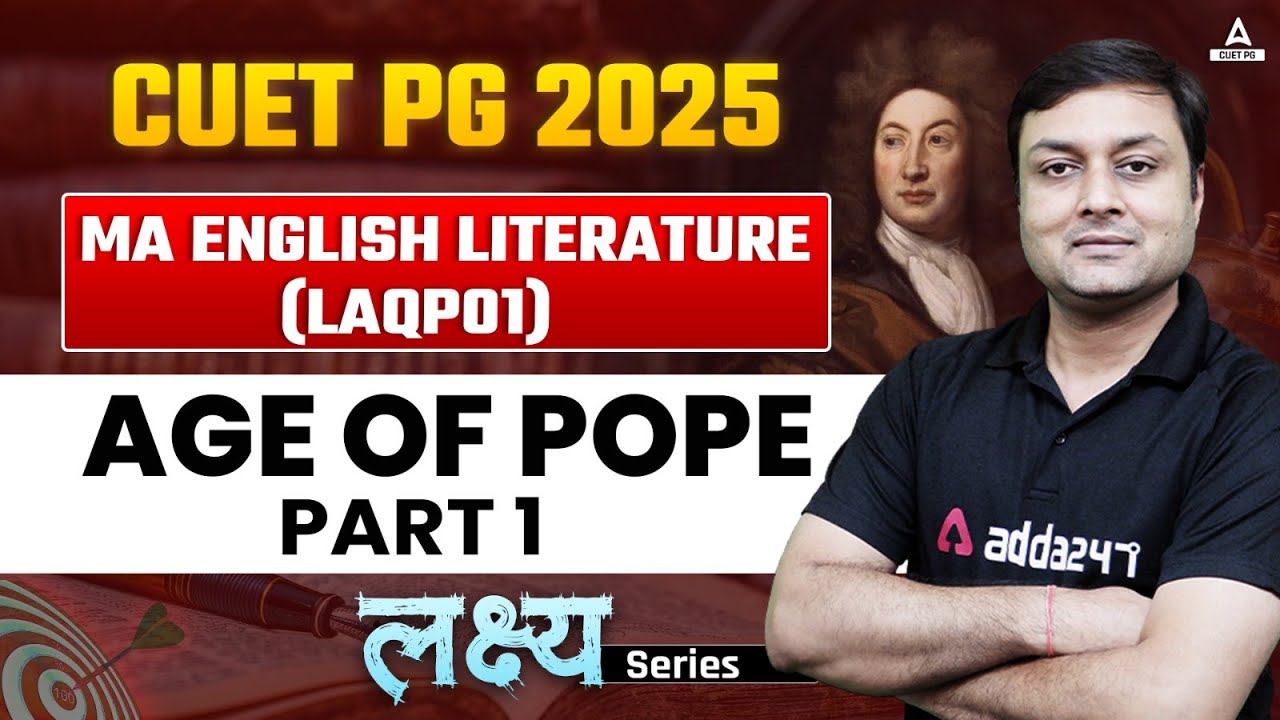 AGE OF POPE for CUET PG MA English Literature 2025 ( LAQP01 ) | Part 1 ...