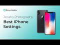 iPhone X settings for Jewelry Photography inside of GemLightbox