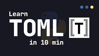 Learn TOML in 10 Minutes (Tutorial)