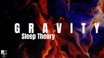 Sleep Theory - Gravity (Lyric Video)