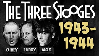 The THREE STOOGES 1943 - 1944