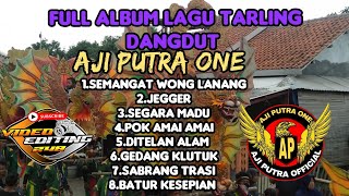 FULL ALBUM LAGU TARLING DANGDUT AJI PUTRA ONE 2023