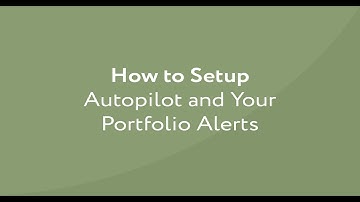 How to Set Up Your Portfolio Alerts & Set up Autopilot