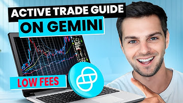 Gemini Active Trader Tutorial: LOW TRADING FEES with Gemini