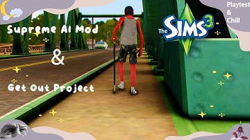 Testing Supreme Ai mod and Get Out Project | The Sims 3
