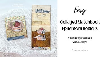MAKING COLLAGED MATCHBOOK EPHEMERA HOLDERS | #msscrapbusters  EPISODE 108 #papercrafting