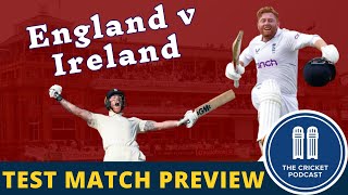 Will England Get The Summer Off To A Flyer Against Ireland - Test Match Preview!