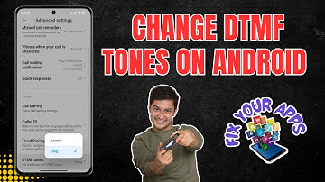 How to Change the DTMF Tones on Android