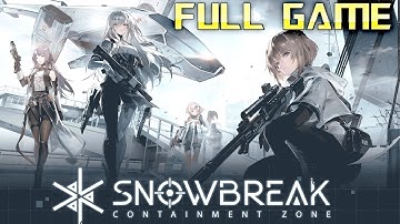 SNOWBREAK Containment Zone | Full Game Walkthrough | No Commentary