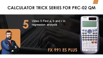 Video 5 Find a, b and r in regression analysis