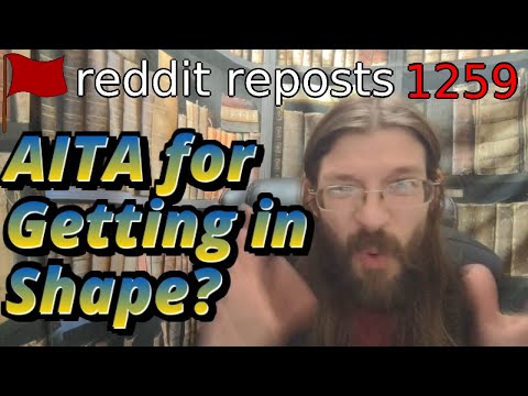 AITA for Getting in Shape? | 2 Stories | 1259