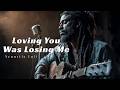Loving You Was Losing Me | Acoustic Blues – Let Babylon Burn