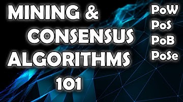 Mining & Consensus Algorithms 101 - Proof of Work, Proof of Stake, Proof of Burn, MasterNodes