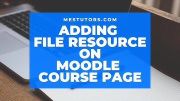 Adding File Resource in Moodle Course Page