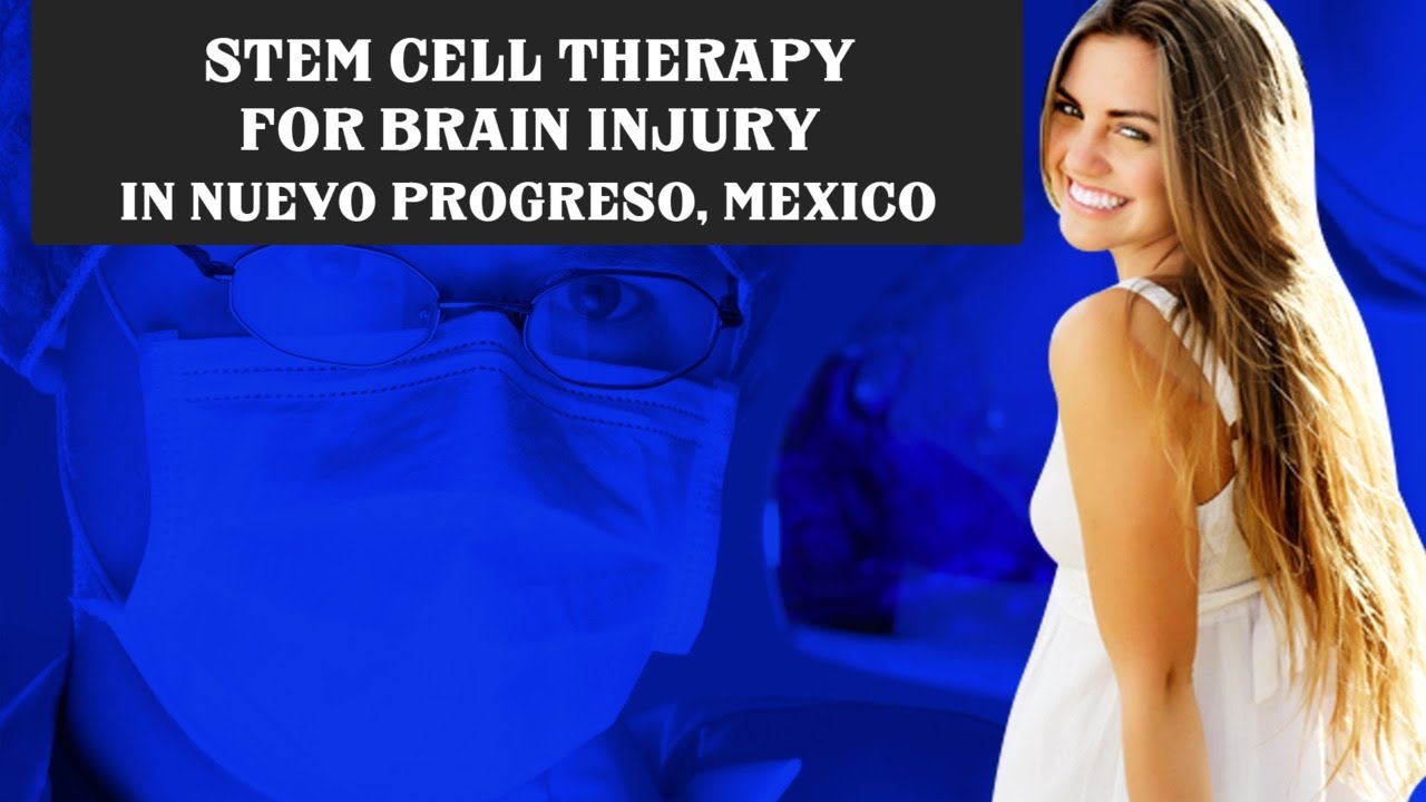 Stem Cell Therapy for Brain Injury in Nuevo Progreso, Mexico - YouTube