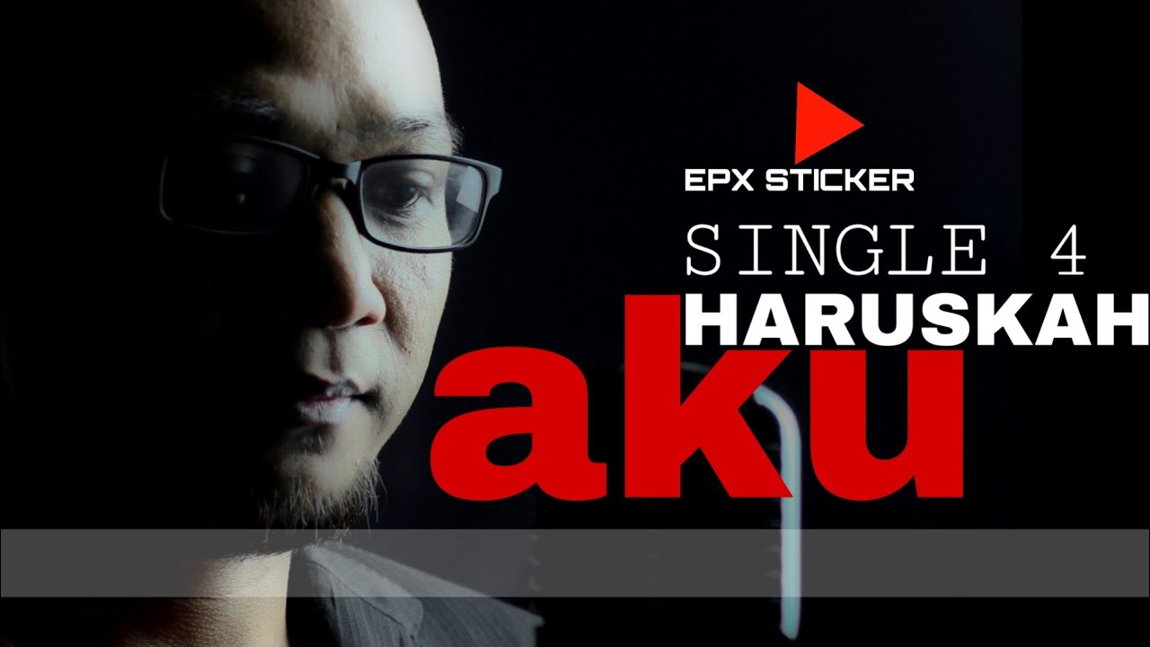 Haruskah aku single ke 4 Epx Sticker (Vidio music official)