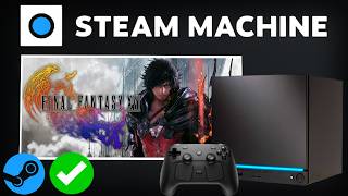 FINAL FANTASY XVI Steam Machine Performance Tested First Look