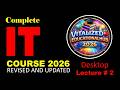 IT complete course Lecture # 2 Desktop