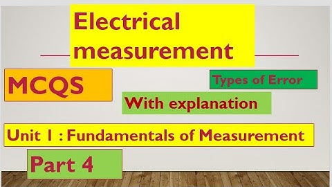 Measurement MCQs Instrumentation Unit 1: Fundamentals of Measurement