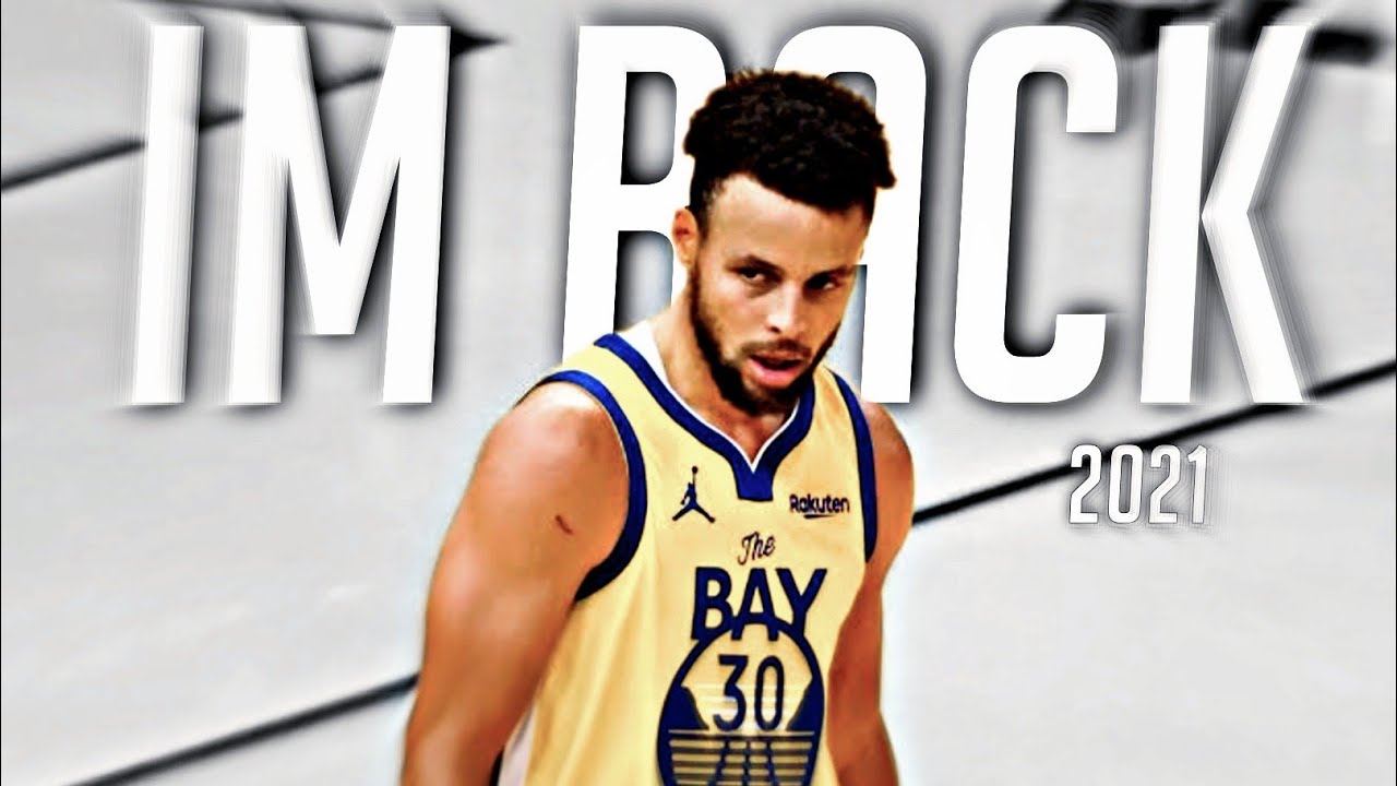 Stephen Curry 2021 Mix ~ "I'm Back" (MVP HYPE)ᴴᴰ