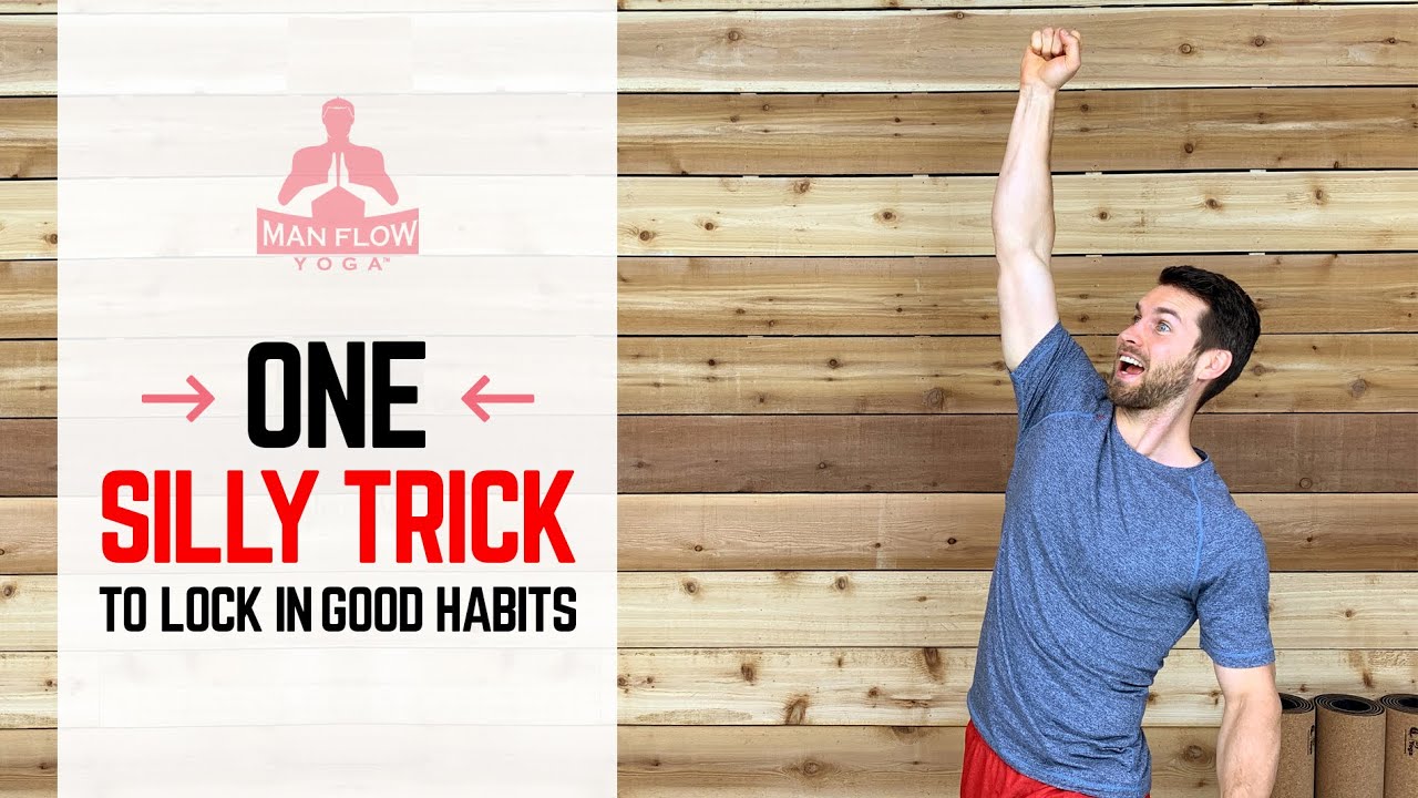 One Silly Trick to Lock in Good Habits for Success