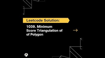 Leetcode Solution: Minimum Score Triangulation of Polygon