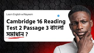 Cambridge 16 Reading Test 2 Passage 3 (Gap Fills Solution) in Bangla