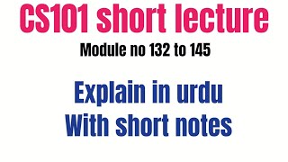 CS101 modules no 132 to 145 with short notes very easy method Profile