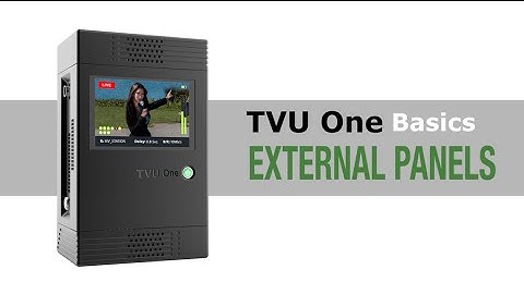 TVU One Panels - TVU Academy