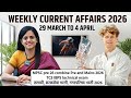 Weekly Current Affairs 2026 | 29 मार्च- 4 एप्रिल 2026 | MPSC | Combine | TCS IBPS | Talathi Bharti