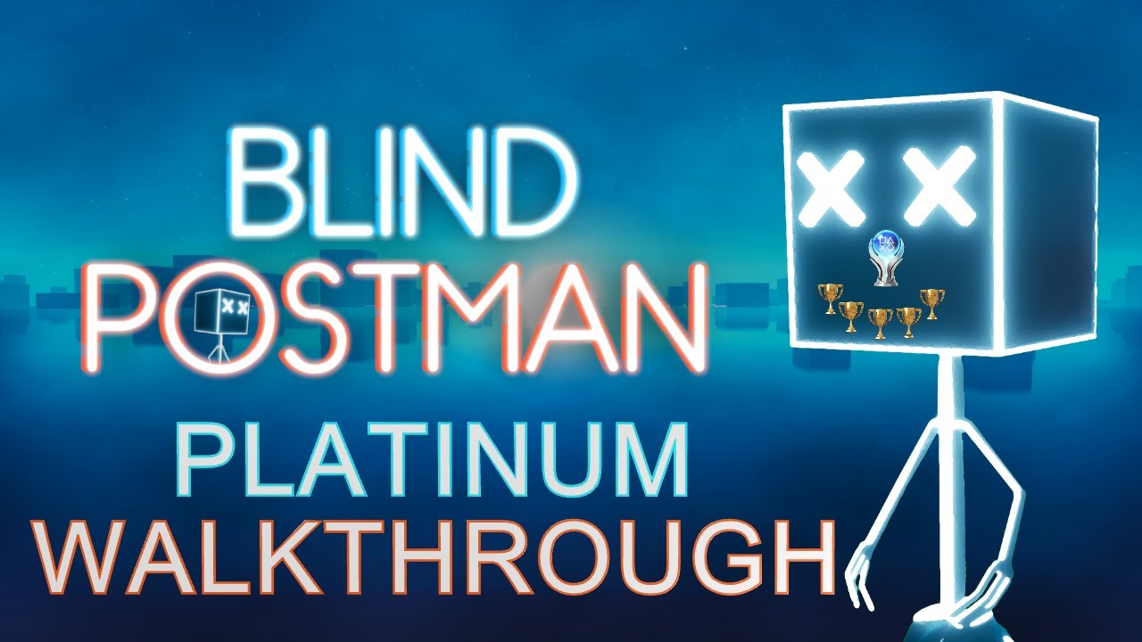 Blind Postman 100% Platinum Walkthrough | Trophy & Achievement Guide ...