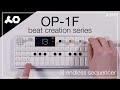 OP-1F Beat Creation Series | EP3: The Endless Sequencer | teenage engineering