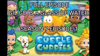 (FULL EPISODE) Bubble Guppies - S7E1 - Gil gets a glass of water