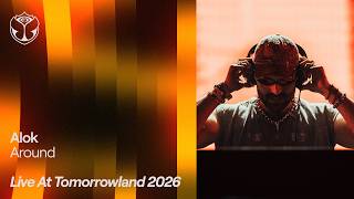 Alok - Around (Live At Tomorrowland 2026 by Alok: Rave The World)